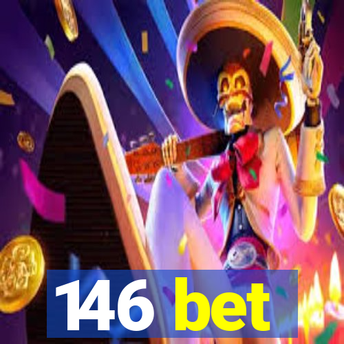 146 bet